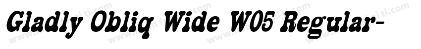 Gladly Obliq Wide W05 Regular字体转换